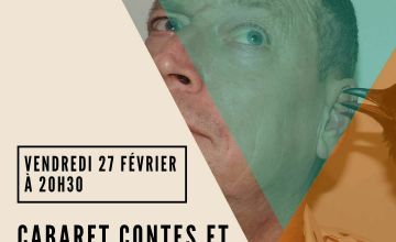 Vendredi 27 février à 20h30:Cabaret contes et chansons courtes